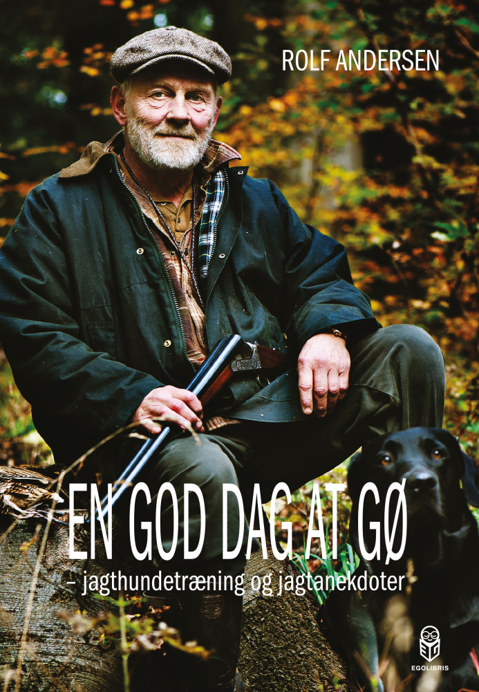 En god dag at gø – jagthundetræning og jagtanekdoter af Rolf Andersen fra forlaget iNDBLiK