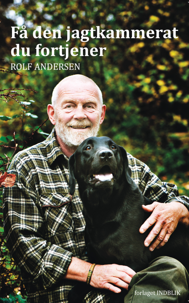 Få den jagtkammerat du fortjener af Rolf Andersen fra forlaget iNDBLiK