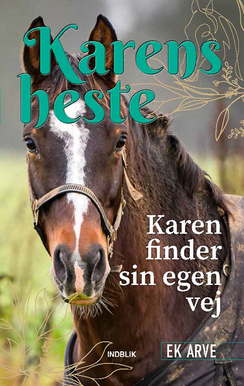 Karens heste - Karen finder sin egen vej