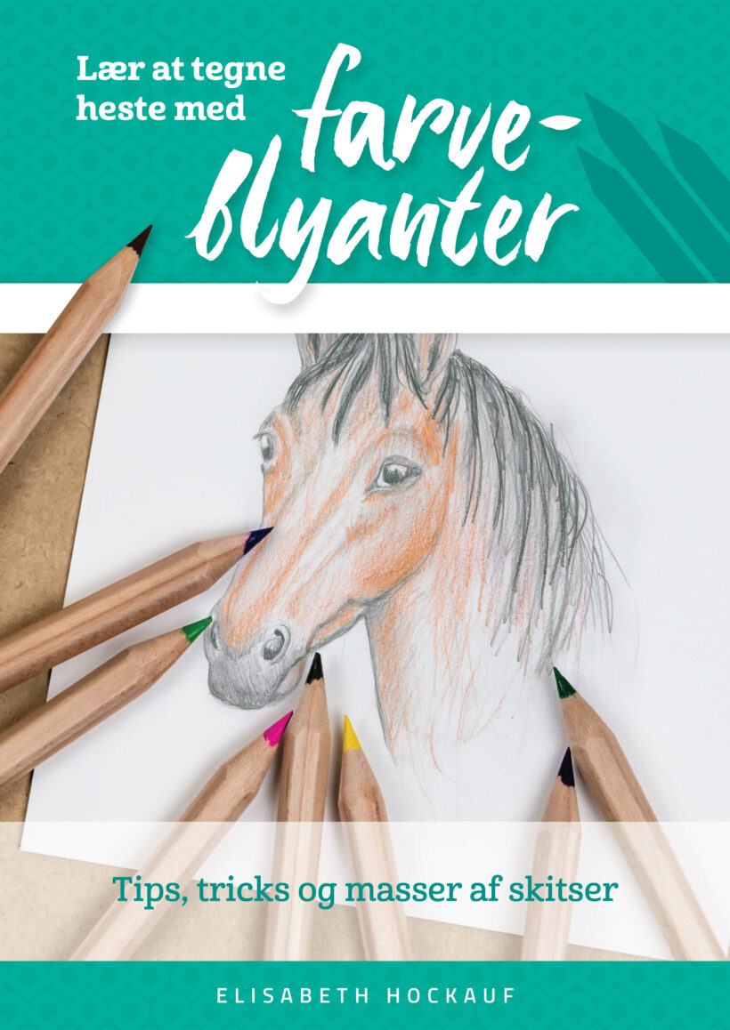 Elisabeth Hockauf - Lær at tegne heste med farveblyanter
